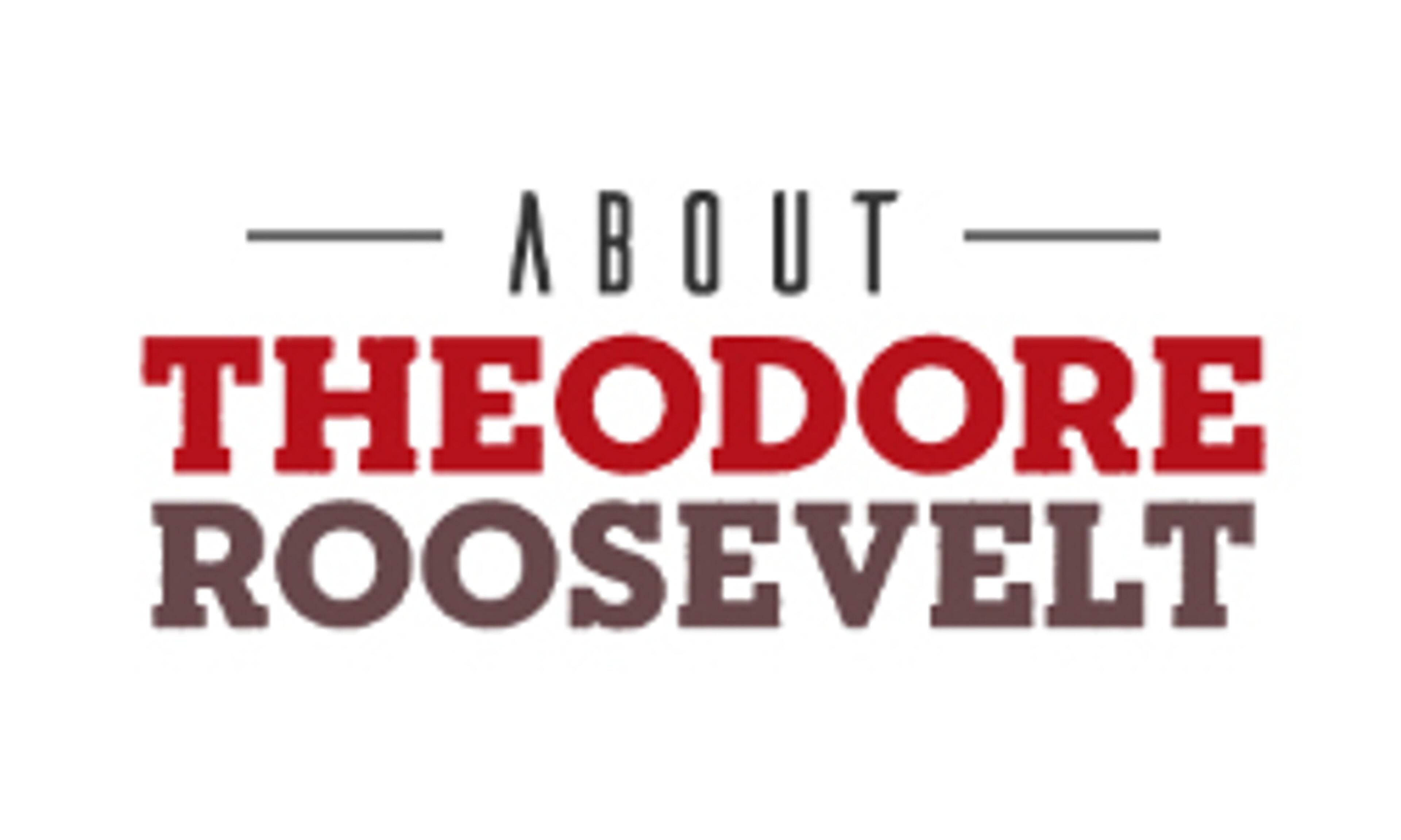 Om Theodore Roosevelt (abouttheodoreroosevelt.com)