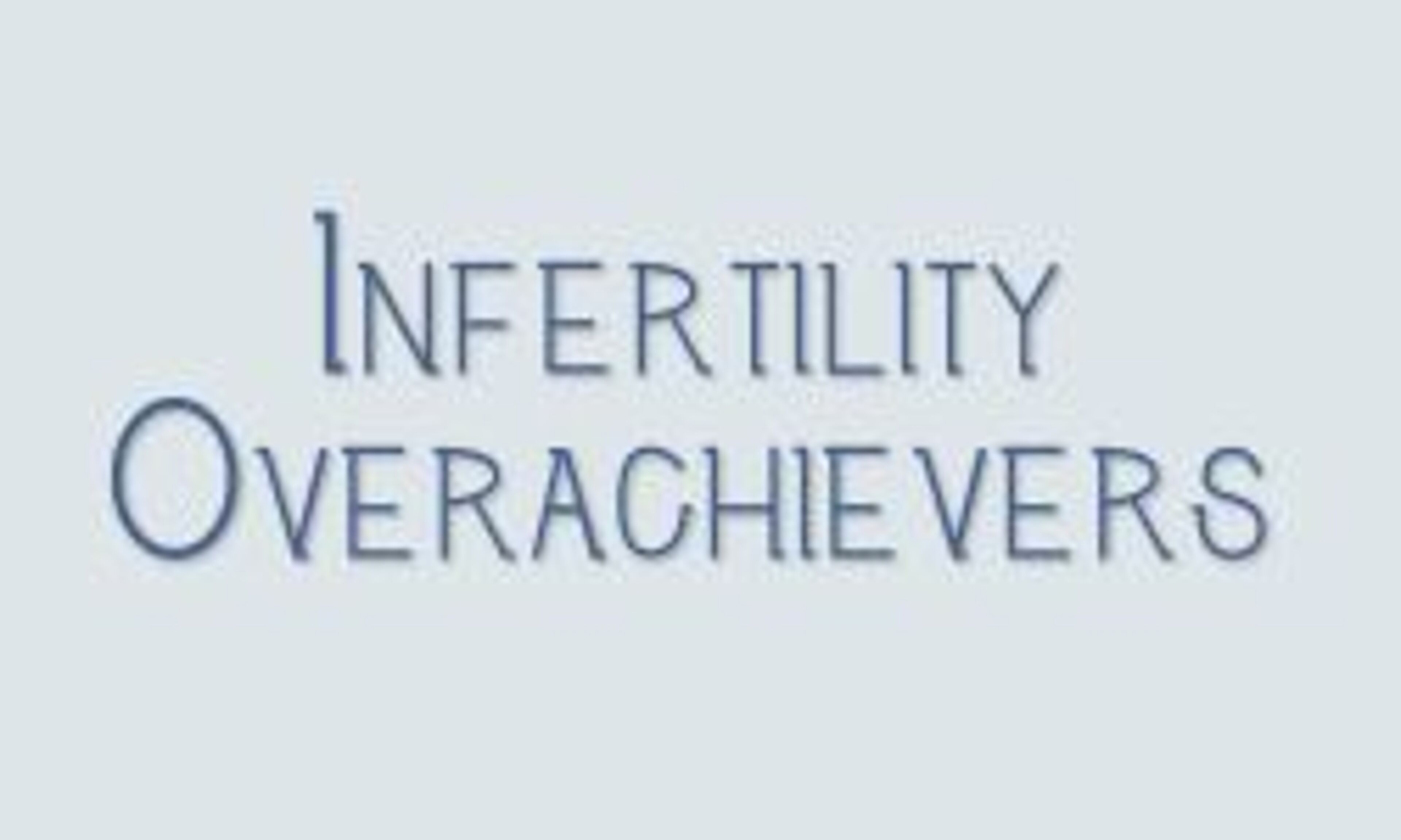 Overprestere av infertilitet (infertilityoverachievers.com)