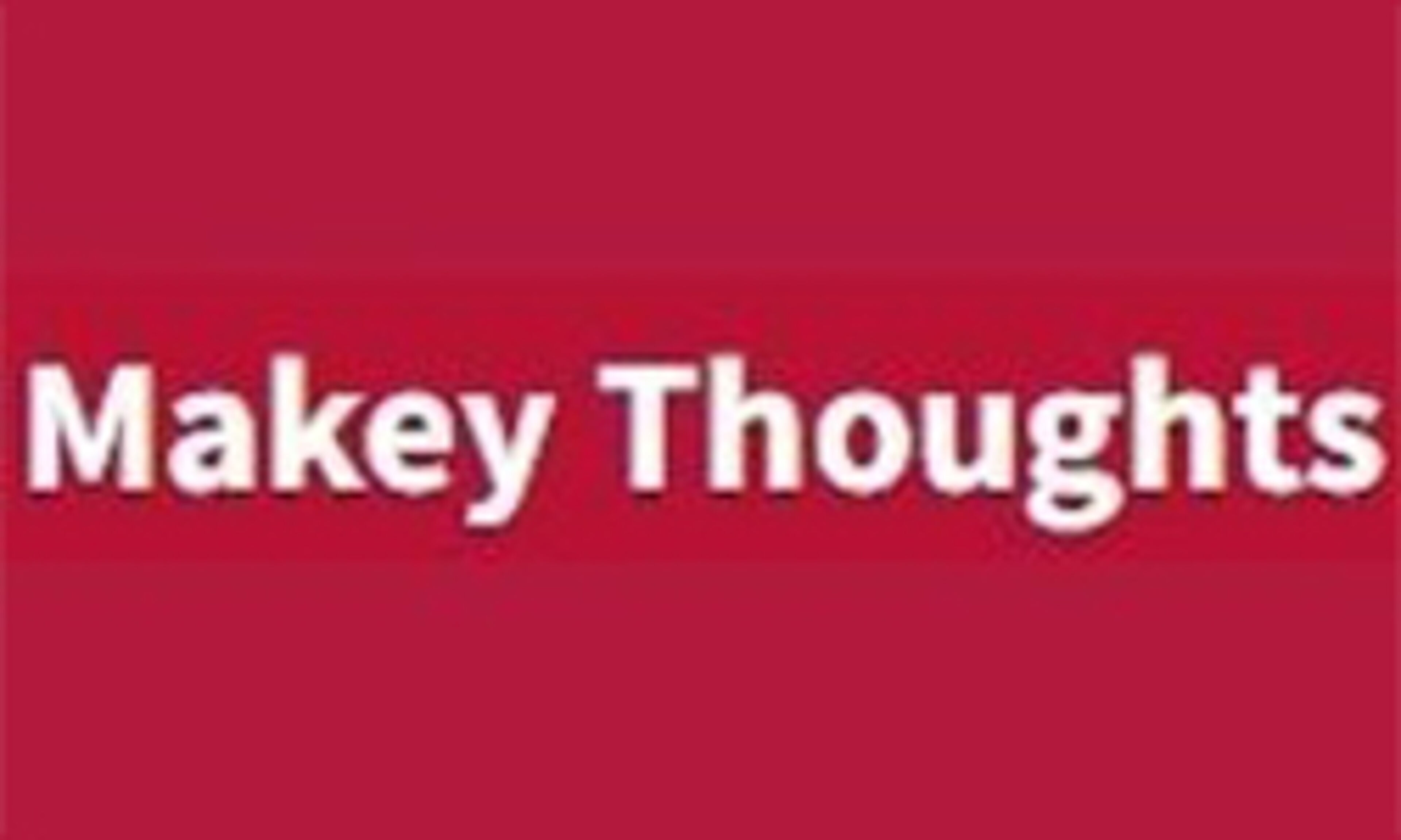 makeythoughts.com