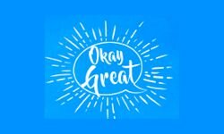 Okei, hienoa. (okaygreat.com)