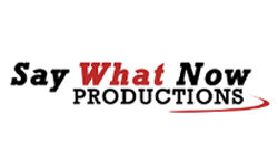 saywhatnowproductions.com